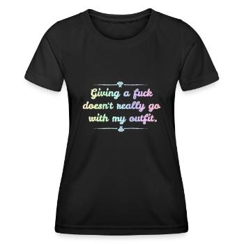 Giving a fuck doesnt really go with my outfit. - Frauen Funktions-T-Shirt - Schwarz - Vorne - AI Model Female 172 light (172cm)