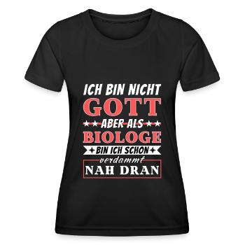 Ich bin nicht Gott aber als Biologe nah dran - Frauen Funktions-T-Shirt - Schwarz - Vorne - AI Model Female 172 light (172cm)