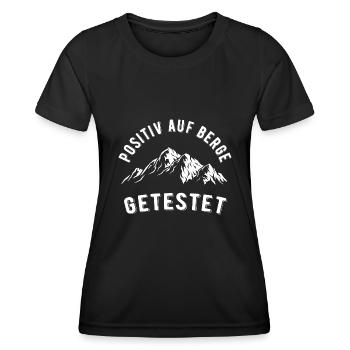 Positiv Auf Berge Getestet Bergsteiger Berg Spruch - Frauen Funktions-T-Shirt - Schwarz - Vorne - AI Model Female 172 light (172cm)