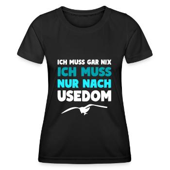 Usedom Insel Spruch ICH MUSS NUR NACH USEDOM - Frauen Funktions-T-Shirt - Schwarz - Vorne - AI Model Female 172 light (172cm)