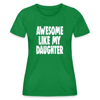 AWESOME LIKE MY DAUGHTER - Frauen Funktions-T-Shirt - Kelly Green - Vorne - AI Model Female 172 dark (172cm)
