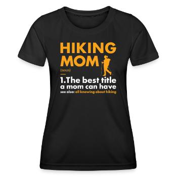 Hiker Mom Definition Hiking - Frauen Funktions-T-Shirt - Schwarz - Vorne - AI Model Female 172 light (172cm)