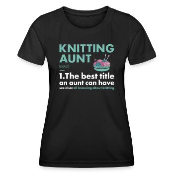 Knitter Aunt Definition Knitting - Women's Functional T-Shirt - black - Front - AI Model Female 172 light (172cm)