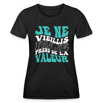 Je ne vieillis pas je prend de la valeur - T-shirt sport Femme - noir - Devant - AI Model Female 172 light (172cm)