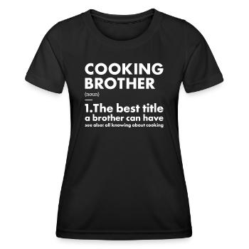 Cook Brother Definition Cooking - Women's Functional T-Shirt - black - Front - AI Model Female 172 light (172cm)