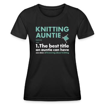 Knitter Auntie Definition Knitting - Women's Functional T-Shirt - black - Front - AI Model Female 172 light (172cm)