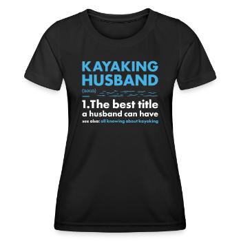Kayaker Husband Definition Kayaking - Women's Functional T-Shirt - black - Front - AI Model Female 172 light (172cm)