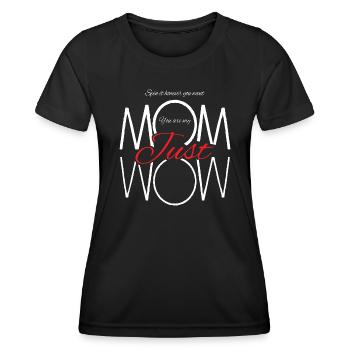 Du bist meine Mutter einfach nur wow Muttertag - Frauen Funktions-T-Shirt - Schwarz - Vorne - AI Model Female 172 light (172cm)
