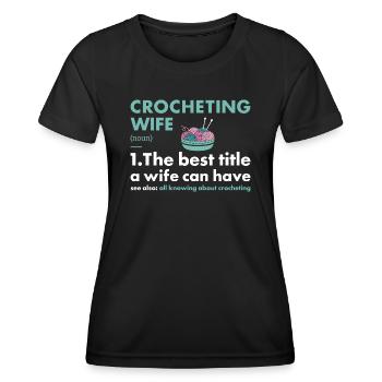 Crocheter Wife Definition Crocheting - Women's Functional T-Shirt - black - Front - AI Model Female 172 light (172cm)