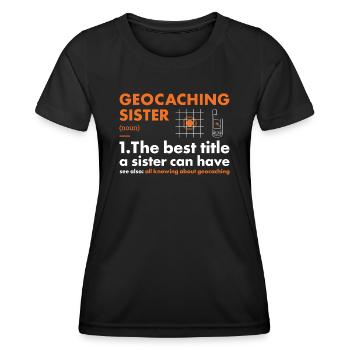Geocacher Sister Definition Geocaching - Women's Functional T-Shirt - black - Front - AI Model Female 172 light (172cm)