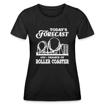 Today s Forecast 100 Chance Of Roller Coasters - Women's Functional T-Shirt - black - Front - AI Model Female 172 light (172cm)