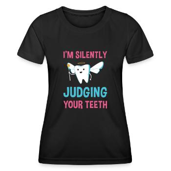 I'm Silently Judging Your Teeth Dental Assistant - Frauen Funktions-T-Shirt - Schwarz - Vorne - AI Model Female 172 light (172cm)