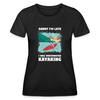 Sorry I'm Late I Was Whitewater Kayaking - Frauen Funktions-T-Shirt - Schwarz - Vorne - AI Model Female 172 light (172cm)