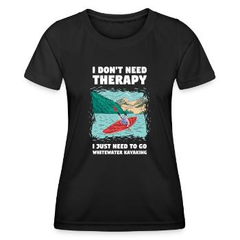 N’avez pas besoin de thérapie, vous avez juste besoin de faire du kayak en eau vive - T-shirt sport Femme - noir - Devant - AI Model Female 172 light (172cm)
