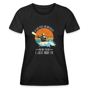 If Life Puts Obstacle In Path Whitewater Kayaking - Women's Functional T-Shirt - black - Front - AI Model Female 172 light (172cm)