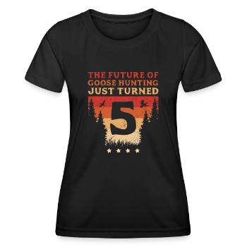 Hunter The Future Of Goose Hunting Just Turned 5 - Women's Functional T-Shirt - black - Front - AI Model Female 172 light (172cm)