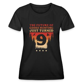 Hunter The Future Of Goose Hunting Just Turned 9 - Women's Functional T-Shirt - black - Front - AI Model Female 172 light (172cm)