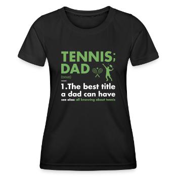 Sport Dad Definition Tennis - Frauen Funktions-T-Shirt - Schwarz - Vorne - AI Model Female 172 light (172cm)