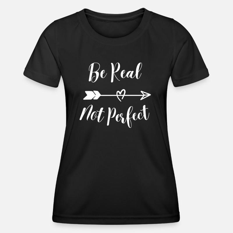 Be Real Not Perfect - Women's Functional T-Shirt - black