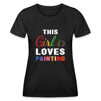 Painter This Girl Loves Painting - Frauen Funktions-T-Shirt - Schwarz - Vorne - AI Model Female 172 light (172cm)