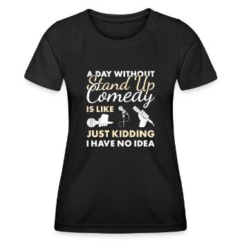 Comédien Une journée sans comédie stand-up - T-shirt sport Femme - noir - Devant - AI Model Female 172 light (172cm)
