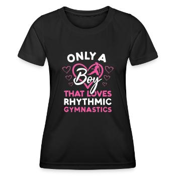 Gymnast Only A Boy That Loves Rhythmic Gymnastics - Women's Functional T-Shirt - black - Front - AI Model Female 172 light (172cm)