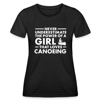 Canoeist Never Underestimate The Power Of A Girl - Frauen Funktions-T-Shirt - Schwarz - Vorne - AI Model Female 172 light (172cm)