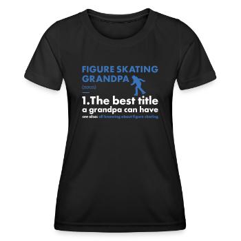 Sport Grandpa Figure Skating - Women's Functional T-Shirt - black - Front - AI Model Female 172 light (172cm)