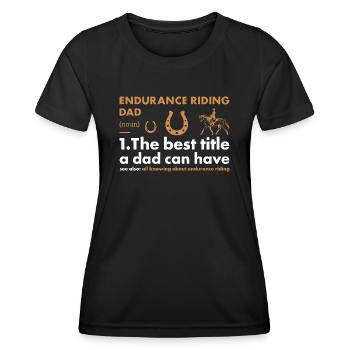 Rider Dad Definition Endurance Riding - Frauen Funktions-T-Shirt - Schwarz - Vorne - AI Model Female 172 light (172cm)