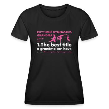 Gymnast Grandma Definition Rhythmic Gymnastics - Frauen Funktions-T-Shirt - Schwarz - Vorne - AI Model Female 172 light (172cm)