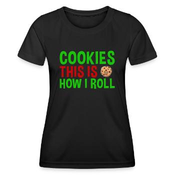 Baking This Is How I Roll Cookie - Frauen Funktions-T-Shirt - Schwarz - Vorne - AI Model Female 172 light (172cm)