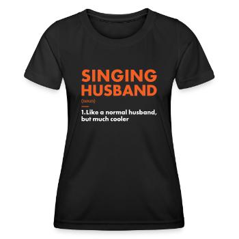 Singer Husband Definition Singing - Frauen Funktions-T-Shirt - Schwarz - Vorne - AI Model Female 172 light (172cm)