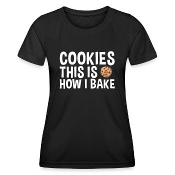 Baking This Is How I Bake Cookie - Frauen Funktions-T-Shirt - Schwarz - Vorne - AI Model Female 172 light (172cm)