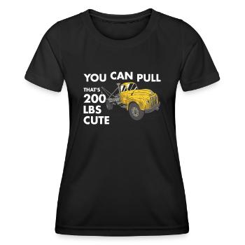 You Can Pull 200 Pounds That's Cute Tow Truck - Women's Functional T-Shirt - black - Front - AI Model Female 172 light (172cm)