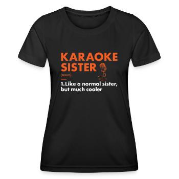 Singer Sister Definition Karaoke - Frauen Funktions-T-Shirt - Schwarz - Vorne - AI Model Female 172 light (172cm)