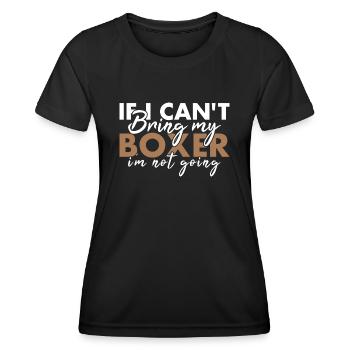 If Can't Bring My Boxer I'm Not Going - Frauen Funktions-T-Shirt - Schwarz - Vorne - AI Model Female 172 light (172cm)