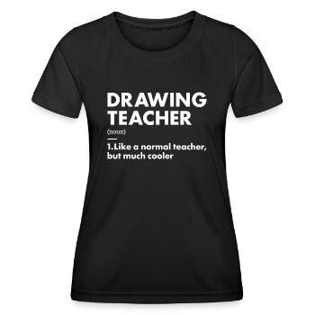 Drawer Teacher Definition Drawing - Women's Functional T-Shirt - black - Front - AI Model Female 172 light (172cm)