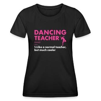 Dancer Teacher Definition Dancing - Frauen Funktions-T-Shirt - Schwarz - Vorne - AI Model Female 172 light (172cm)