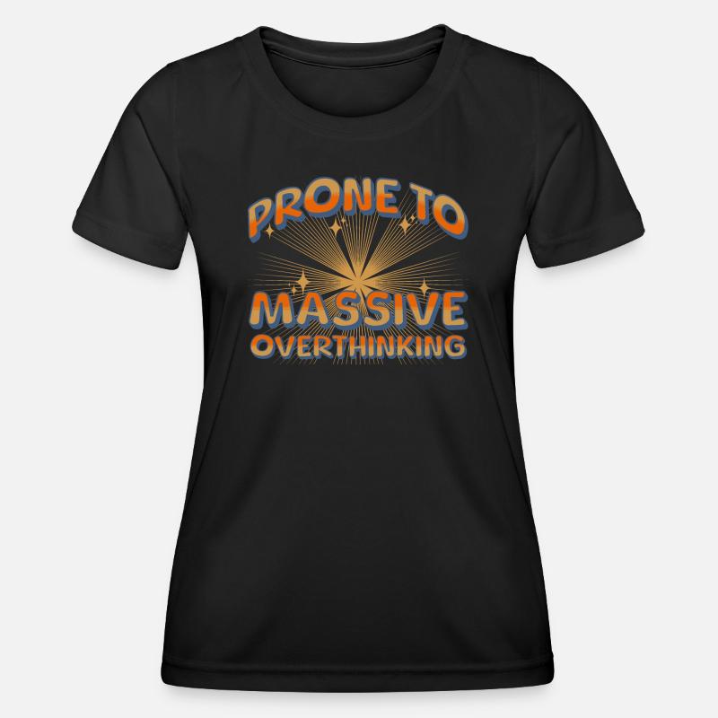 Tend to have massive overthinking - Women's Functional T-Shirt - black