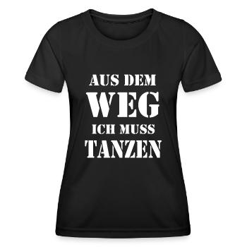 Tanzen Spruch Tanz Geschenk - Frauen Funktions-T-Shirt - Schwarz - Vorne - AI Model Female 172 light (172cm)