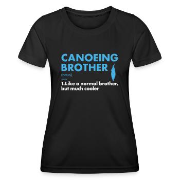 Canoeist Brother Definition Canoeing - Women's Functional T-Shirt - black - Front - AI Model Female 172 light (172cm)