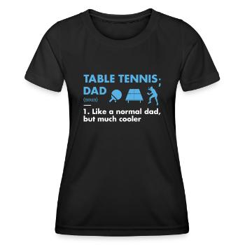 Sport Dad Definition Table Tennis - Women's Functional T-Shirt - black - Front - AI Model Female 172 light (172cm)