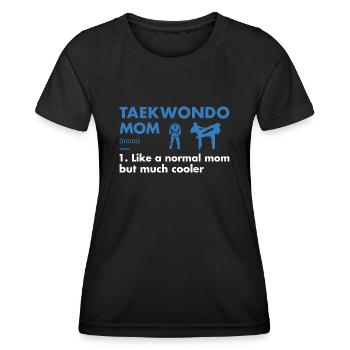 Sport Mom Definition Taekwondo - Women's Functional T-Shirt - black - Front - AI Model Female 172 light (172cm)