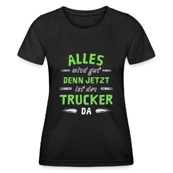 Alles wird gut denn jetzt ist der Trucker da - Frauen Funktions-T-Shirt - Schwarz - Vorne - AI Model Female 172 light (172cm)