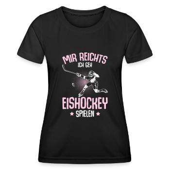 Mir reichts ich geh Eishockey spielen Mädchen - Frauen Funktions-T-Shirt - Schwarz - Vorne - AI Model Female 172 light (172cm)