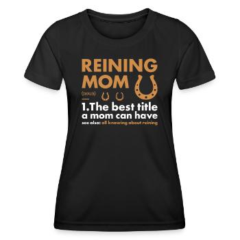 Reiner Mom Definition Reining - Frauen Funktions-T-Shirt - Schwarz - Vorne - AI Model Female 172 light (172cm)
