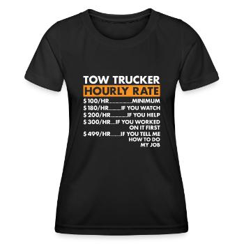 Tow Trucker Hourly Rate Tow Truck Operator - Frauen Funktions-T-Shirt - Schwarz - Vorne - AI Model Female 172 light (172cm)