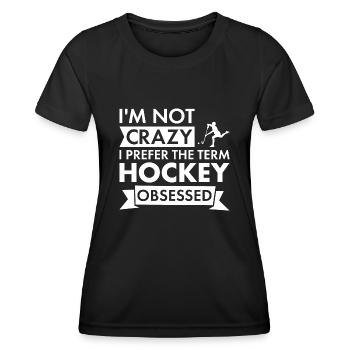 Sport I Am Not Crazy Hockey - Frauen Funktions-T-Shirt - Schwarz - Vorne - AI Model Female 172 light (172cm)
