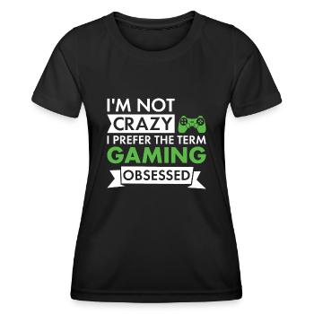 Gamer I'm Not Crazy Gaming - Women's Functional T-Shirt - black - Front - AI Model Female 172 light (172cm)