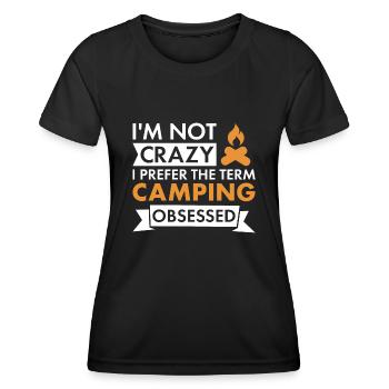 Camper I'm Not Crazy Camping - Women's Functional T-Shirt - black - Front - AI Model Female 172 light (172cm)